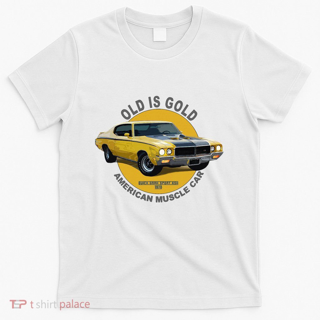 Gran Sport Gsx American Muscle Car 60s 70s T-Shirt