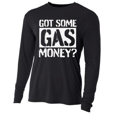 Got Some Gas Money Funny Inflated Gas Prices Cooling Performance Long Sleeve Crew