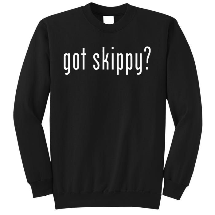 Got Skippy Sweatshirt