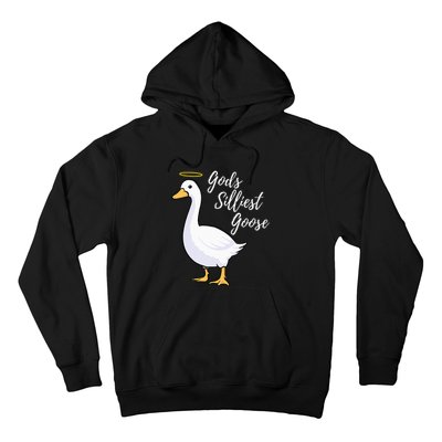 Gods Silliest Goose Hoodie