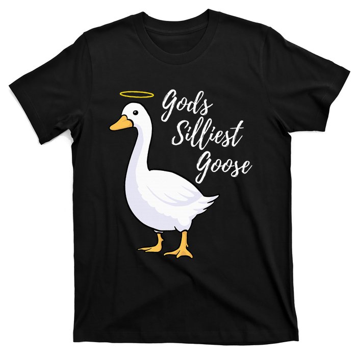 Gods Silliest Goose T-Shirt