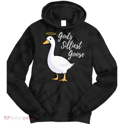 Gods Silliest Goose Tie Dye Hoodie
