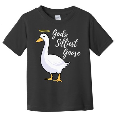 Gods Silliest Goose Toddler T-Shirt