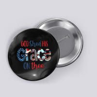 God Shed His Grace On Thee 4th Of July Groovy Patriotic Button