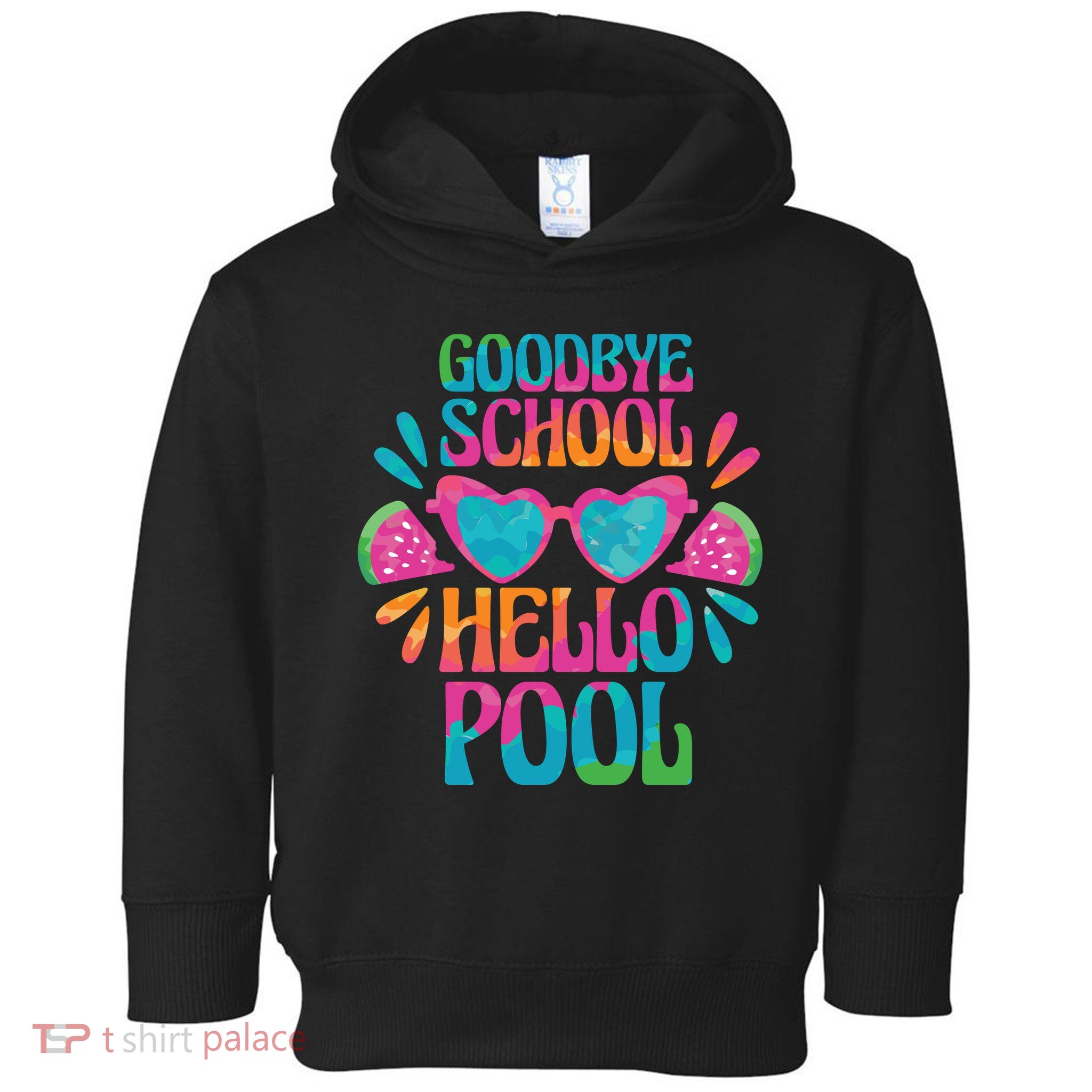 Goodbye School Hello Pool Summer Toddler Hoodie