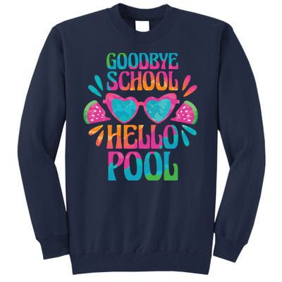 Goodbye School Hello Pool Summer Tall Sweatshirt