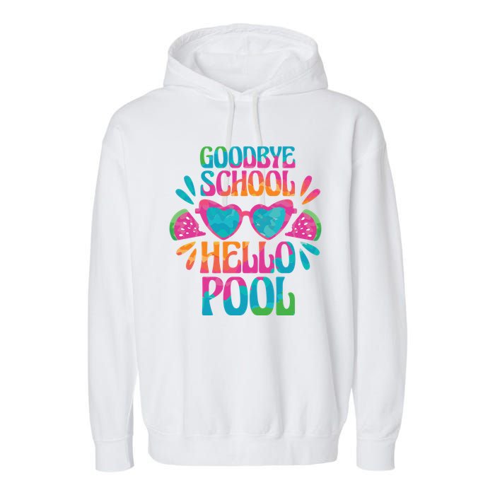 Goodbye School Hello Pool Summer Garment-Dyed Fleece Hoodie