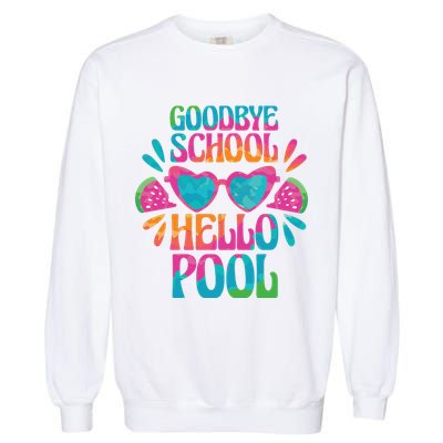 Goodbye School Hello Pool Summer Garment-Dyed Sweatshirt