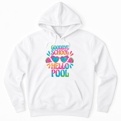 Goodbye School Hello Pool Summer Hoodie