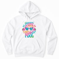 Goodbye School Hello Pool Summer Hoodie