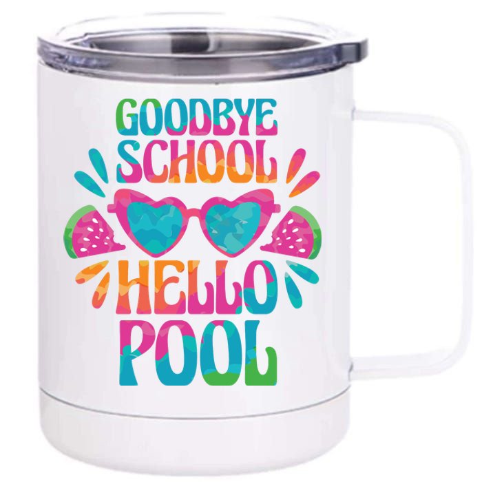 Goodbye School Hello Pool Summer 12 oz Stainless Steel Tumbler Cup