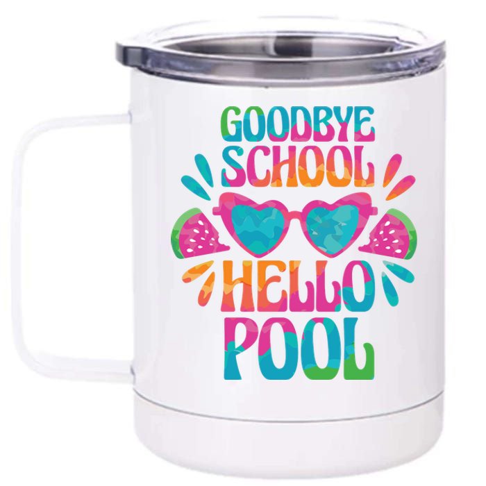 Goodbye School Hello Pool Summer 12 oz Stainless Steel Tumbler Cup