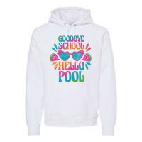 Goodbye School Hello Pool Summer Premium Hoodie