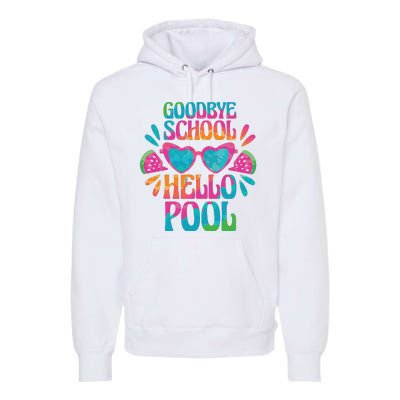 Goodbye School Hello Pool Summer Premium Hoodie