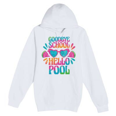 Goodbye School Hello Pool Summer Premium Pullover Hoodie