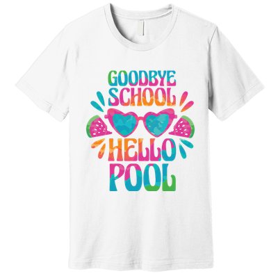 Goodbye School Hello Pool Summer Premium T-Shirt