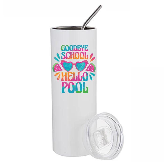 Goodbye School Hello Pool Summer Stainless Steel Tumbler