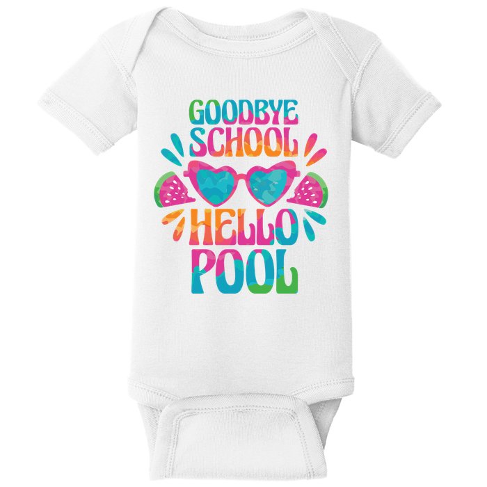 Goodbye School Hello Pool Summer Baby Bodysuit