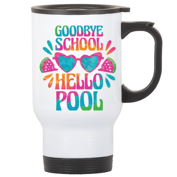 Goodbye School Hello Pool Summer Stainless Steel Travel Mug