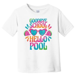 Goodbye School Hello Pool Summer Toddler T-Shirt