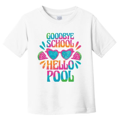 Goodbye School Hello Pool Summer Toddler T-Shirt