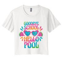 Goodbye School Hello Pool Summer Crop Top