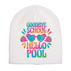 Goodbye School Hello Pool Summer Short Acrylic Beanie