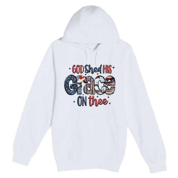 God Shed His Grace On Thee 4th Of July Groovy Patriotic Premium Pullover Hoodie