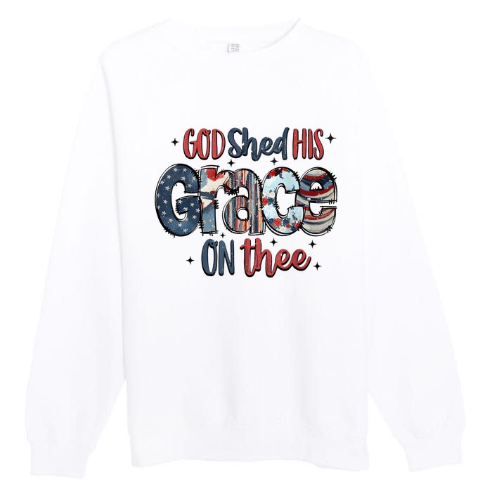 God Shed His Grace On Thee 4th Of July Groovy Patriotic Premium Crewneck Sweatshirt