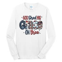 God Shed His Grace On Thee 4th Of July Groovy Patriotic Tall Long Sleeve T-Shirt