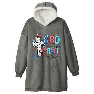 God Shed His Grace On Thee Ameria 1776 Patriotic 4th Of July Hooded Wearable Blanket