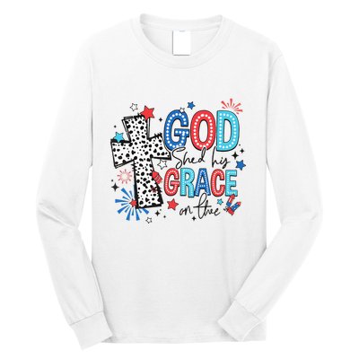God Shed His Grace On Thee Ameria 1776 Patriotic 4th Of July Long Sleeve Shirt