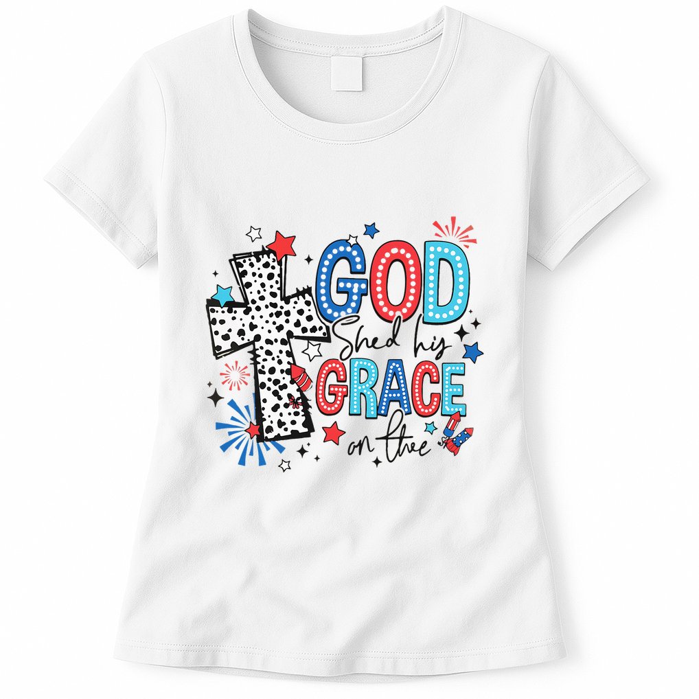 God Shed His Grace On Thee Ameria 1776 Patriotic 4th Of July Womens T-Shirt