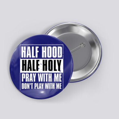 Grunge Style Half Hood Half Holy Advisory Inspired Design Cute Gift Button