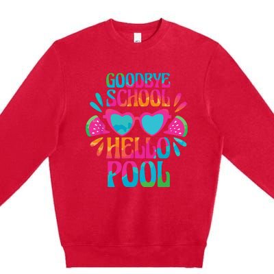 Goodbye School Hello Pool Watermelon Last Day Of School Premium Crewneck Sweatshirt