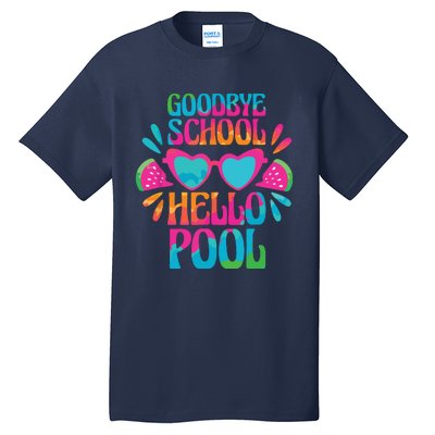 Goodbye School Hello Pool Watermelon Last Day Of School Tall T-Shirt