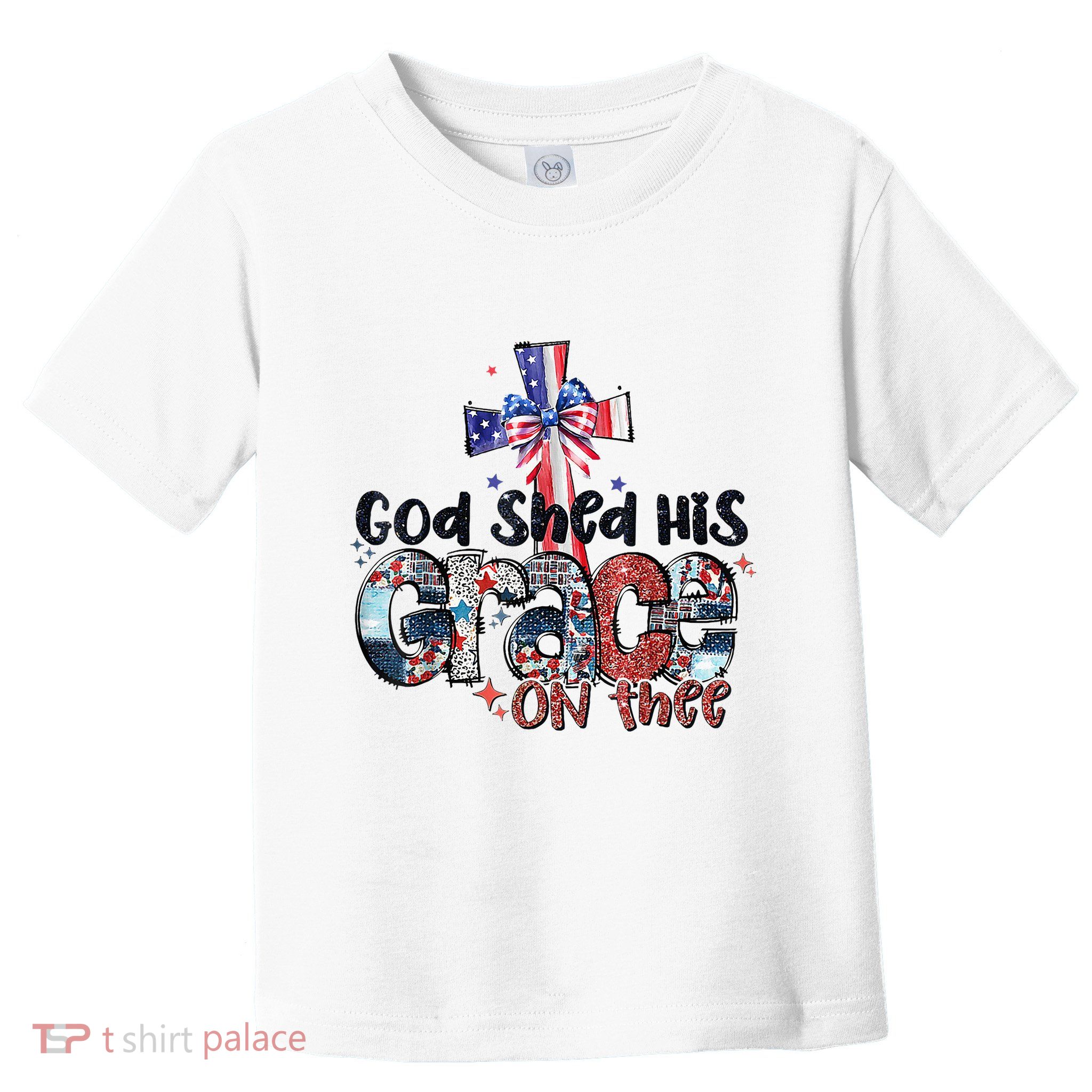 God Shed His Grace On Thee 4th Of July Bible Verse Toddler T-Shirt