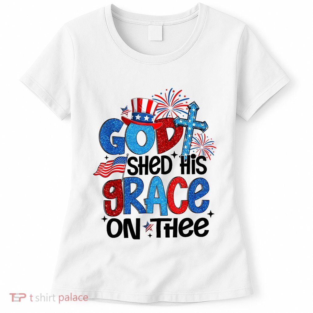 God Shed His Grace 4th Of July Women's T-Shirt