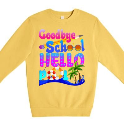 Goodbye School Hello Pool Happy Last Day Of School Premium Crewneck Sweatshirt