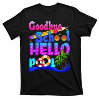 Goodbye School Hello Pool Happy Last Day Of School T-Shirt