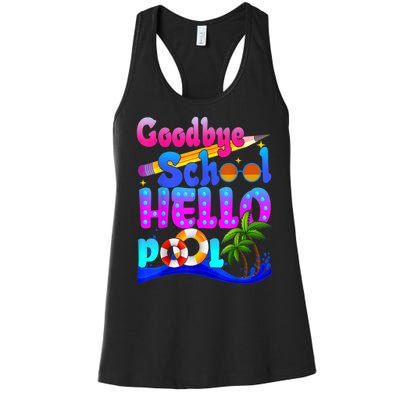 Goodbye School Hello Pool Happy Last Day Of School Women's Racerback Tank