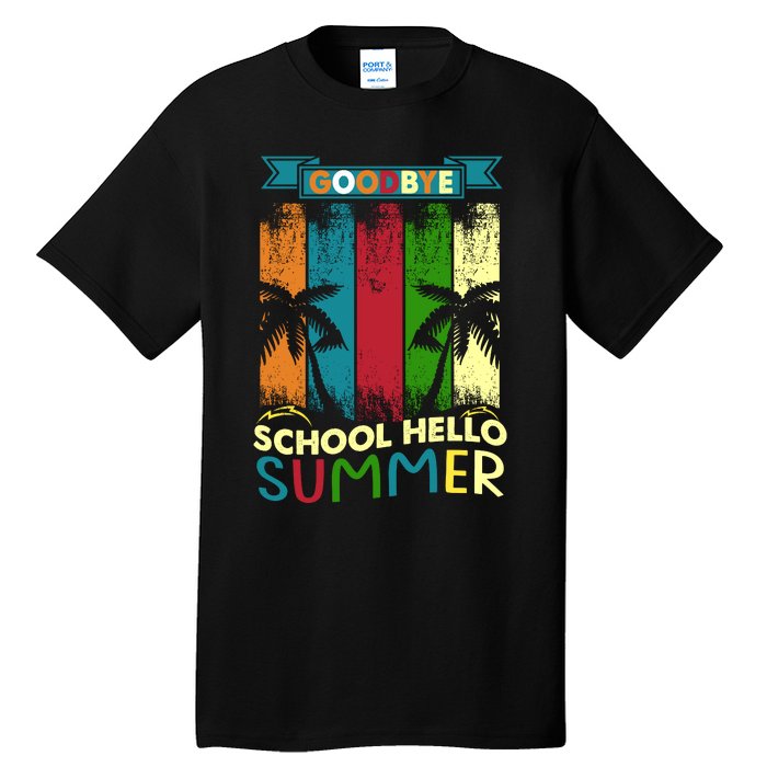 Goodbye School Hello Summer Tall T-Shirt