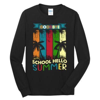 Goodbye School Hello Summer Tall Long Sleeve T-Shirt