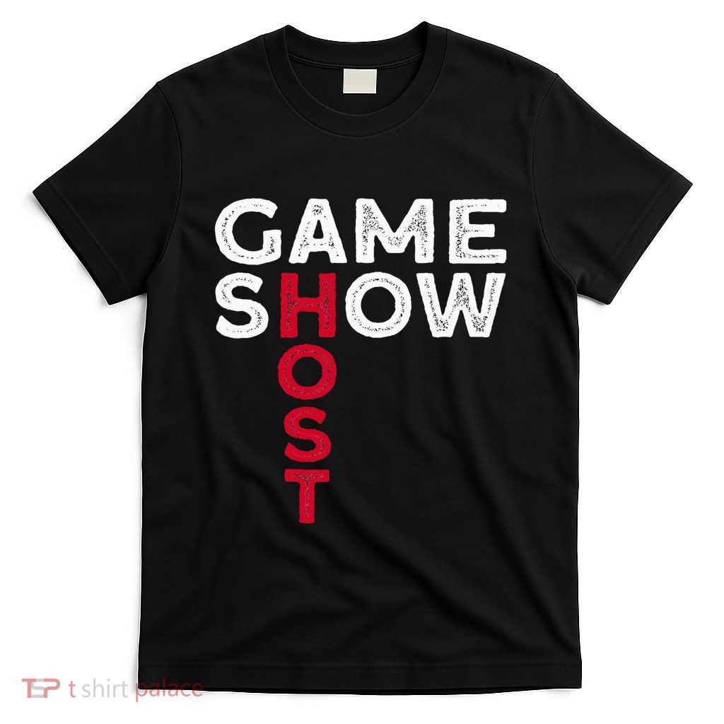 Game Show Host T-Shirt