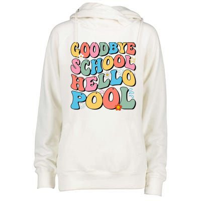 Goodbye School Hello Pool Summer Groovy Last Day Of School Womens Funnel Neck Pullover Hood