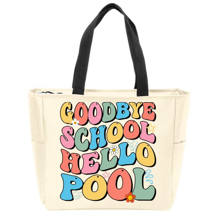 Goodbye School Hello Pool Summer Groovy Last Day Of School Zip Tote Bag