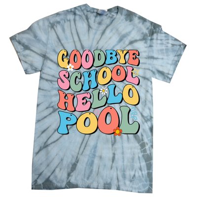 Goodbye School Hello Pool Summer Groovy Last Day Of School Tie-Dye T-Shirt