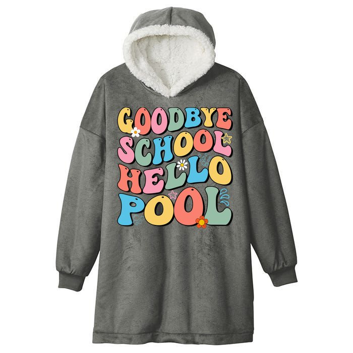 Goodbye School Hello Pool Summer Groovy Last Day Of School Hooded Wearable Blanket