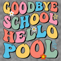 Goodbye School Hello Pool Summer Groovy Last Day Of School Toddler Sweatshirt