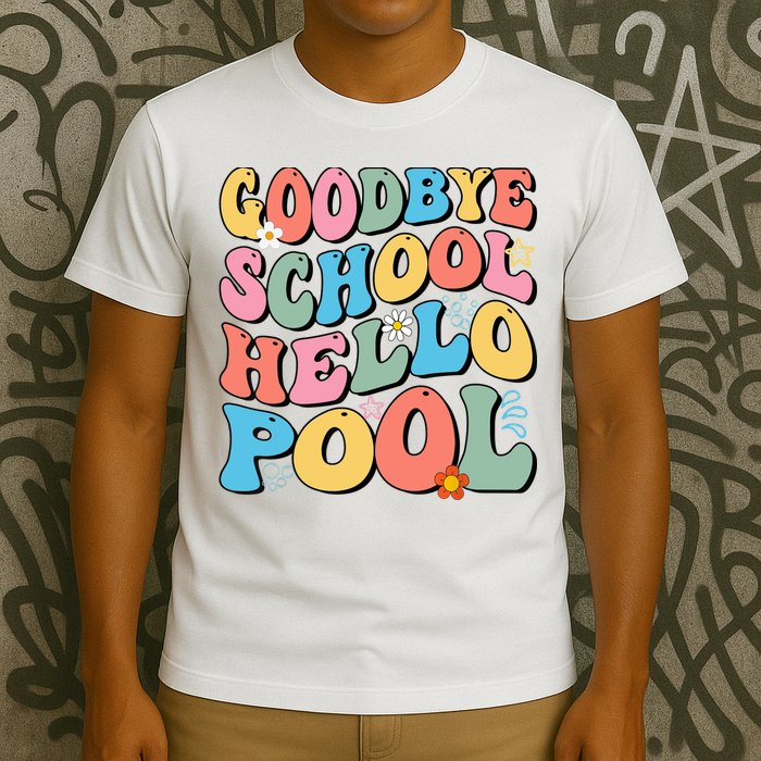 Goodbye School Hello Pool Summer Groovy Last Day Of School T-Shirt